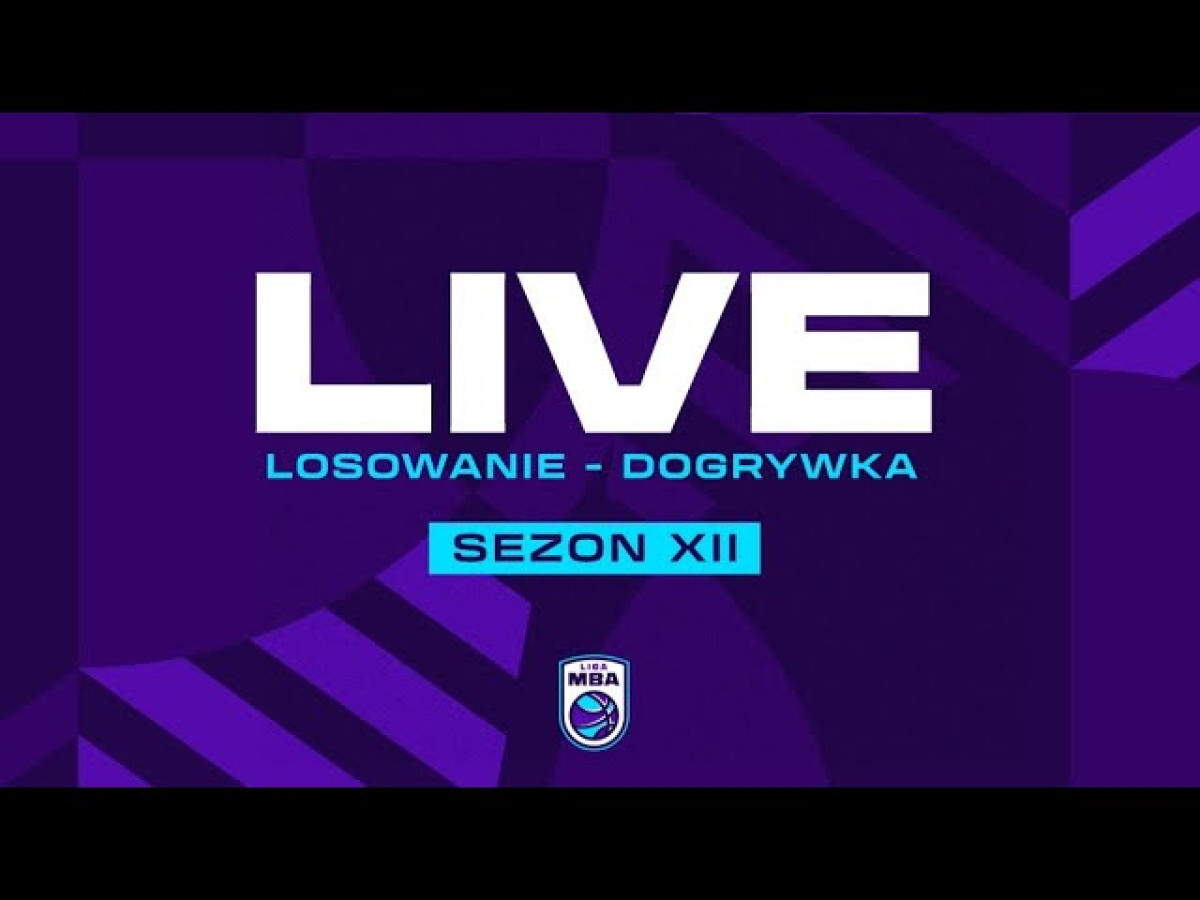 LIVE MBA - Dogrywka Losowania