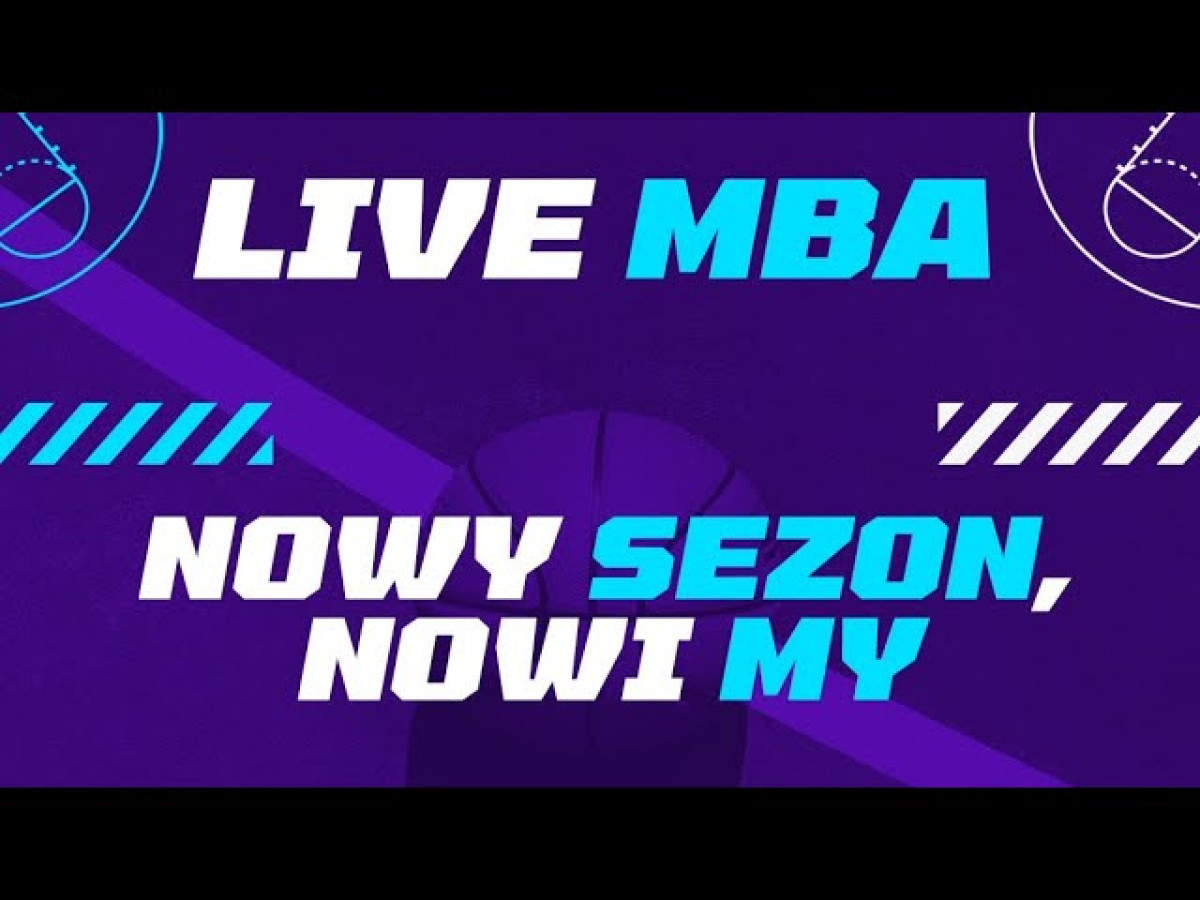 Live MBA - Nowy sezon, nowi my
