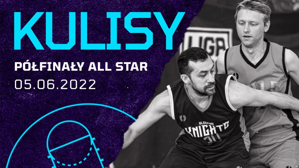 Kulisy: P&oacute;łfinały All Star League (05.06.2022)