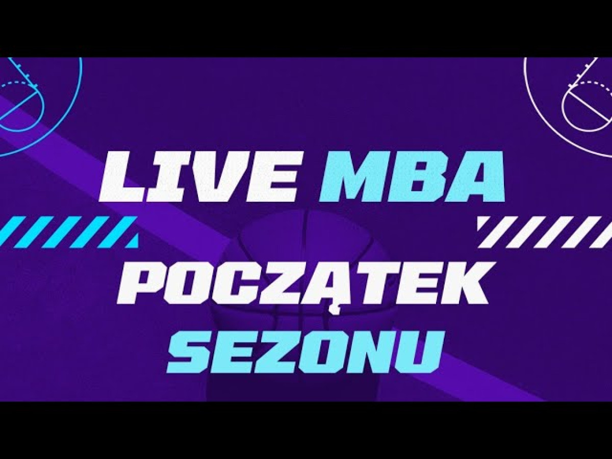 Live MBA - Początek sezonu