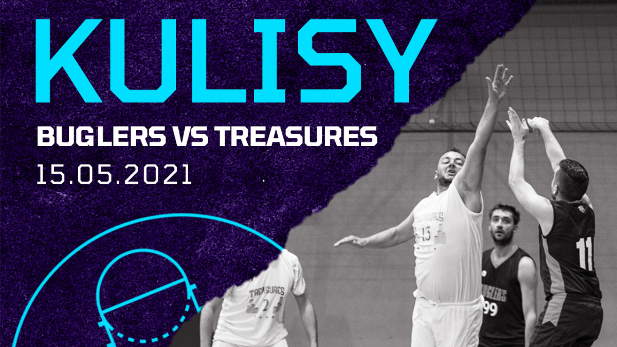 Kulisy: Brave Buglers vs Golden Treasures (15.05.2021)