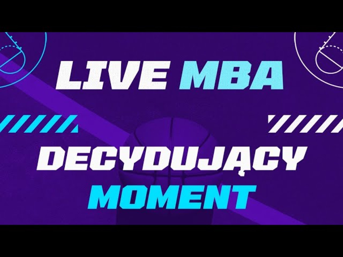 Live MBA - Decydujący Moment