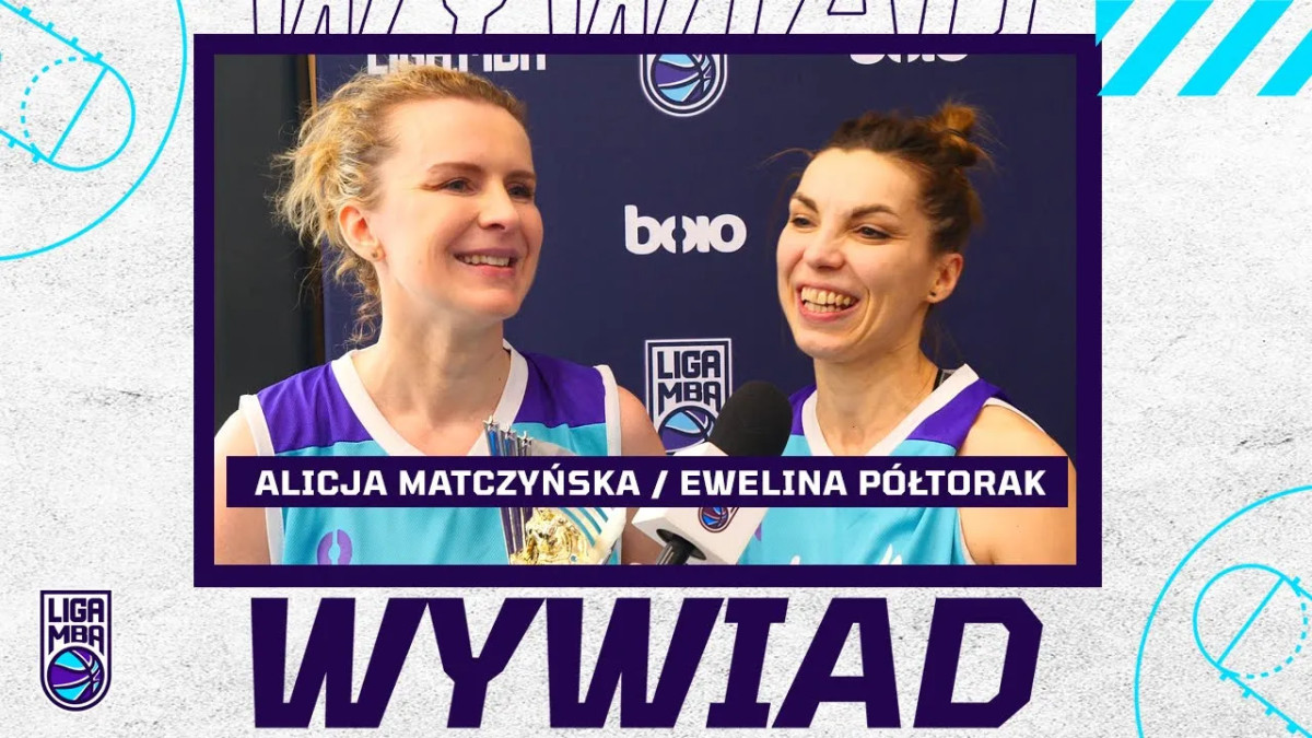 Wywiad z Alicją Matczyńską i Eweliną P&oacute;łtorak z over 30 - Women's All Star Game