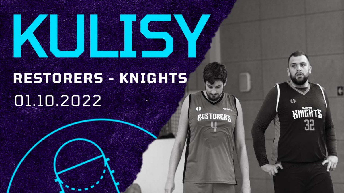 Emocje do ostatniej chwili? Great Restorers vs. Sleeping Knights (01.10.2022)
