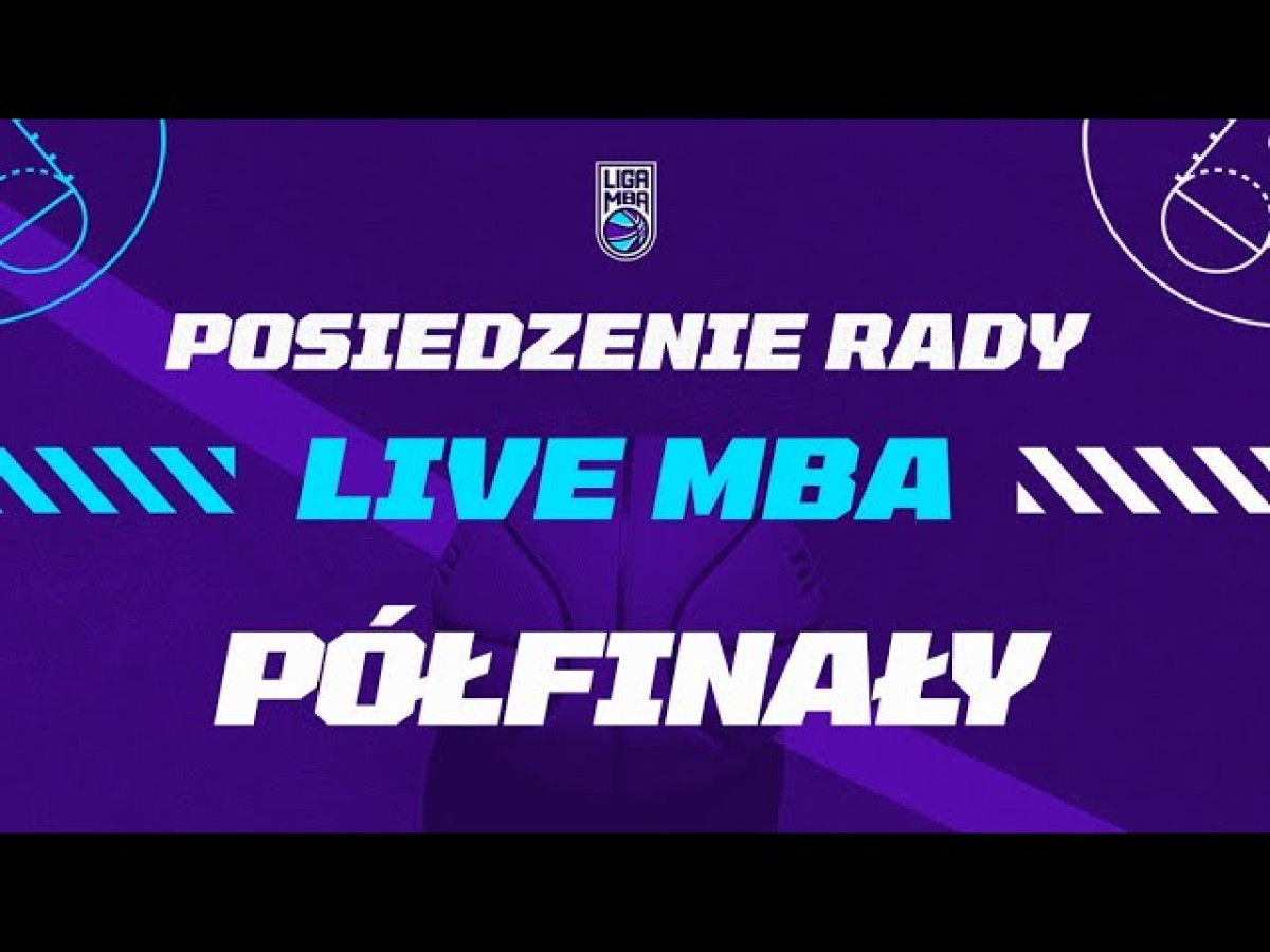 Live MBA - P&oacute;łfinały!