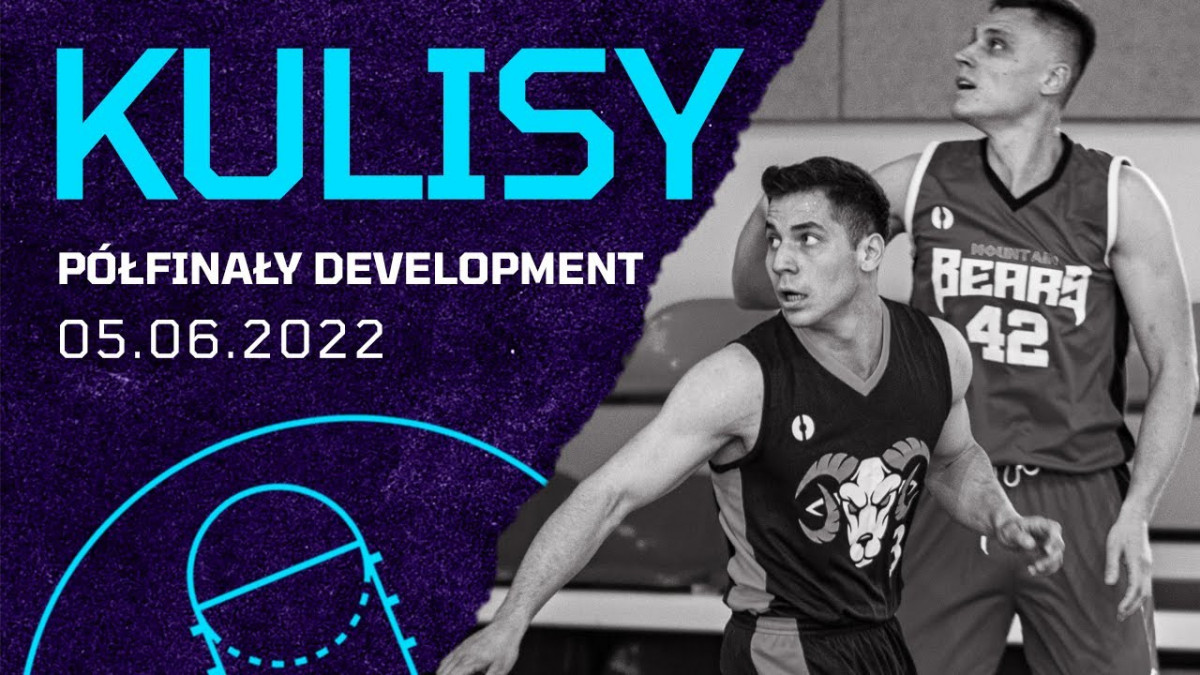 Kulisy: P&oacute;łfinały Development League (05.06.2022)