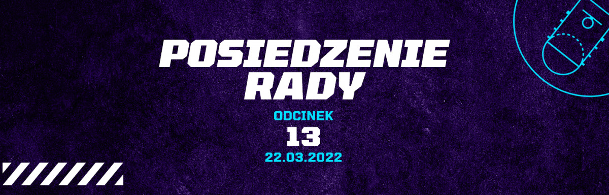 Posiedzenie rady #13 Podsumowanie finał&oacute;w.