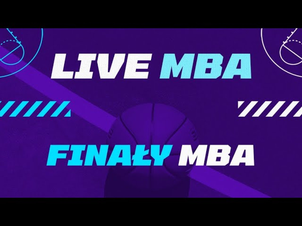 LIVE MBA - Finały MBA