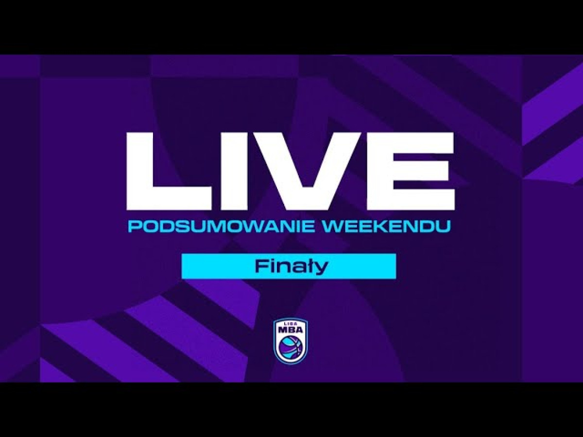 Live MBA - Finały feat. Menadżerowie finalistów