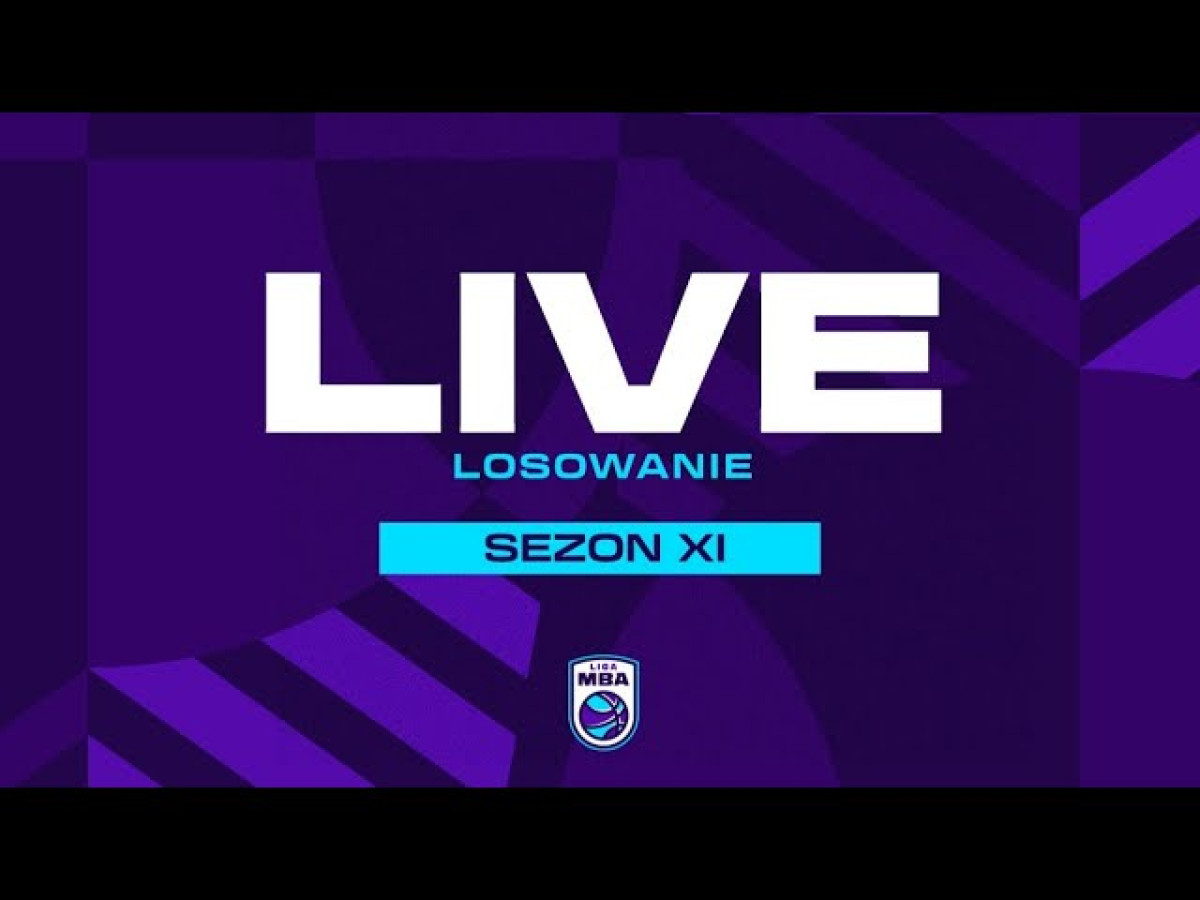 Losowanie - XI sezon MBA