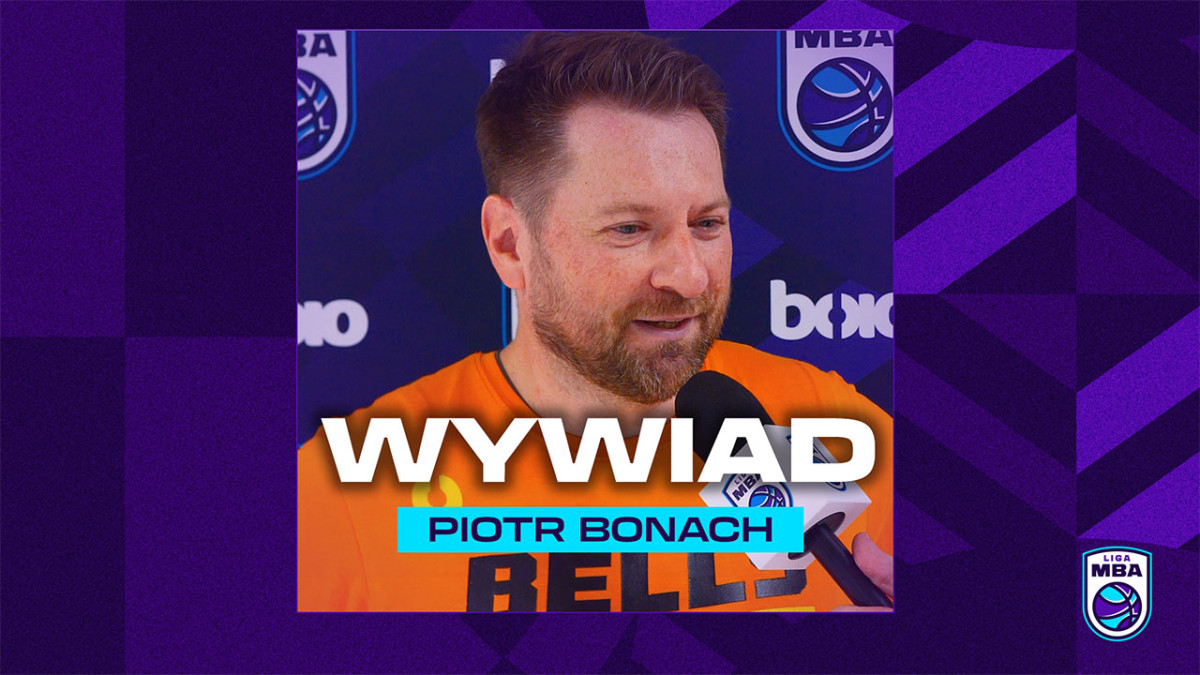 Co Piotr Bonach powie nam odnośnie plan&oacute;w Bells&oacute;w? Sprawdźcie sami